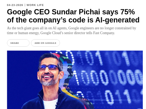 Fast Company: Google CEO Sundar Pichai says 75% of the company's code is AI-generated